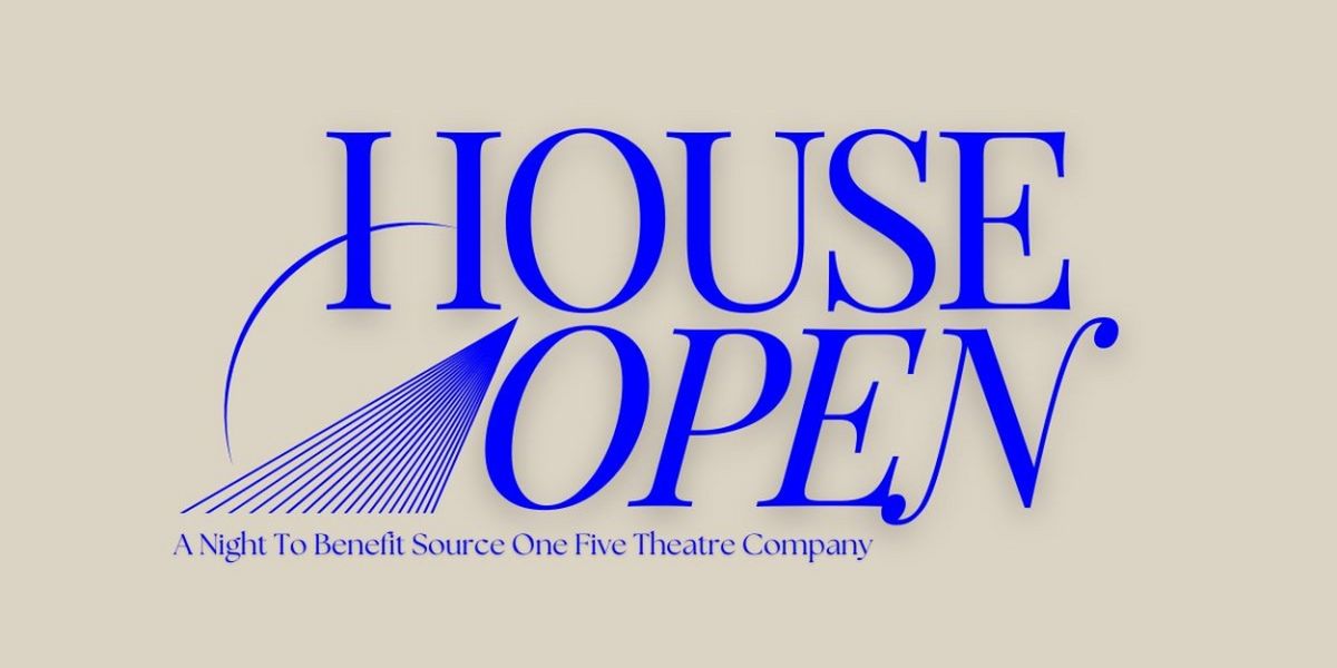 Source One Five Theatre Company Hosts Exclusive Fundraising Event 'House Open'