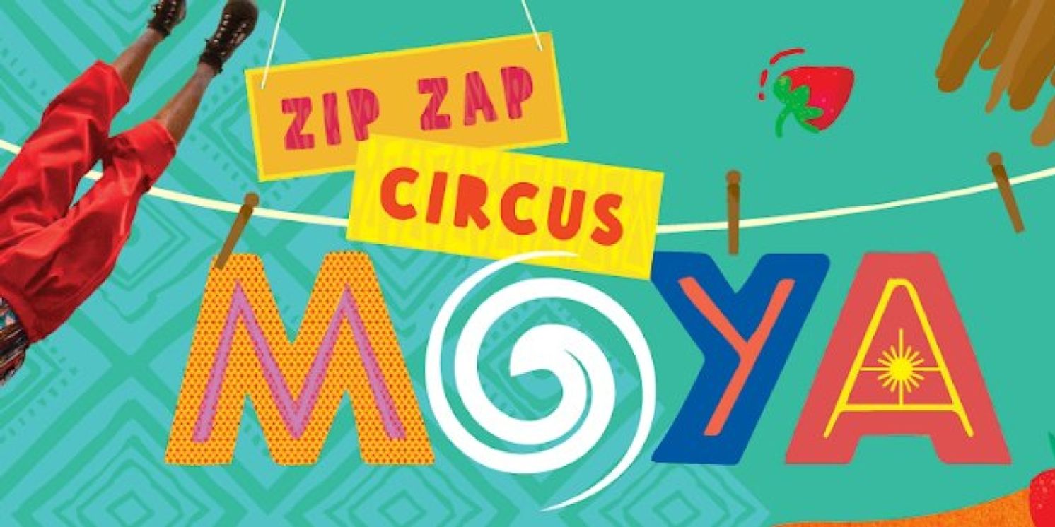 South Africa's Zip Zap Circus to Present MOYA at the New Victory Theater  Image