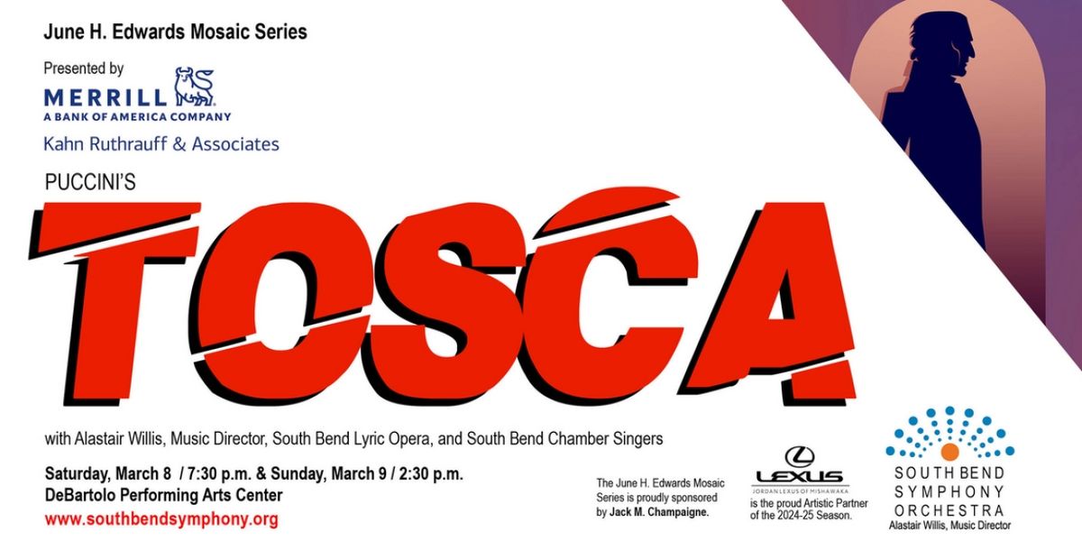 TOSCA to be Presented by South Bend's Symphony, Lyric Opera, And Chamber Singers