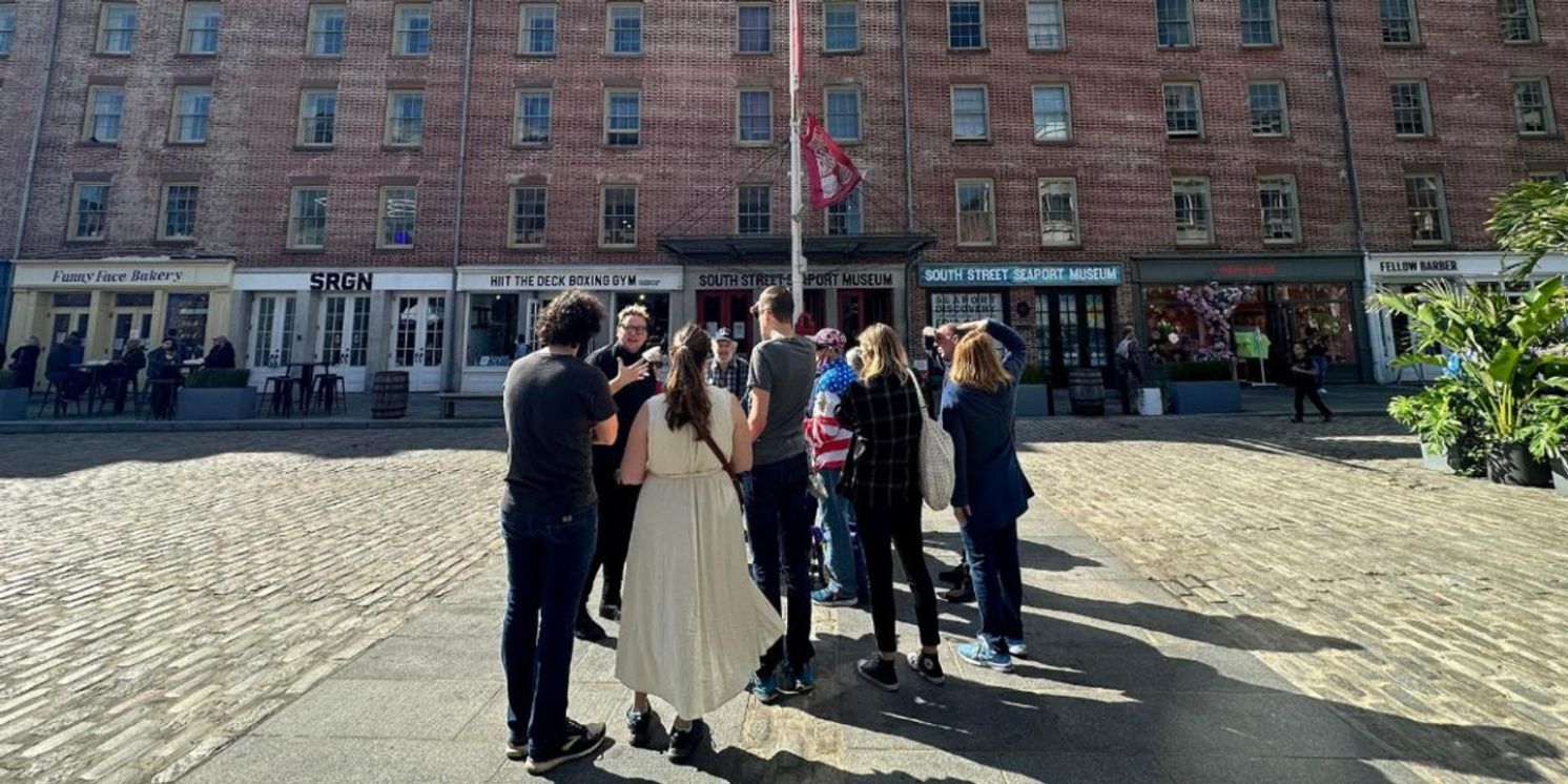 South Street Seaport Museum Reveals May 2025 Walking Tour Offerings  Image