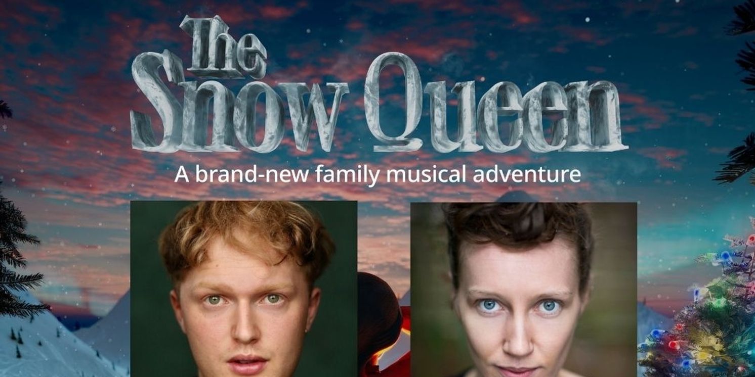 Palace Theatre And Wind Song Theatre Join Forces For A New Family Musical THE SNOW QUEEN  Image