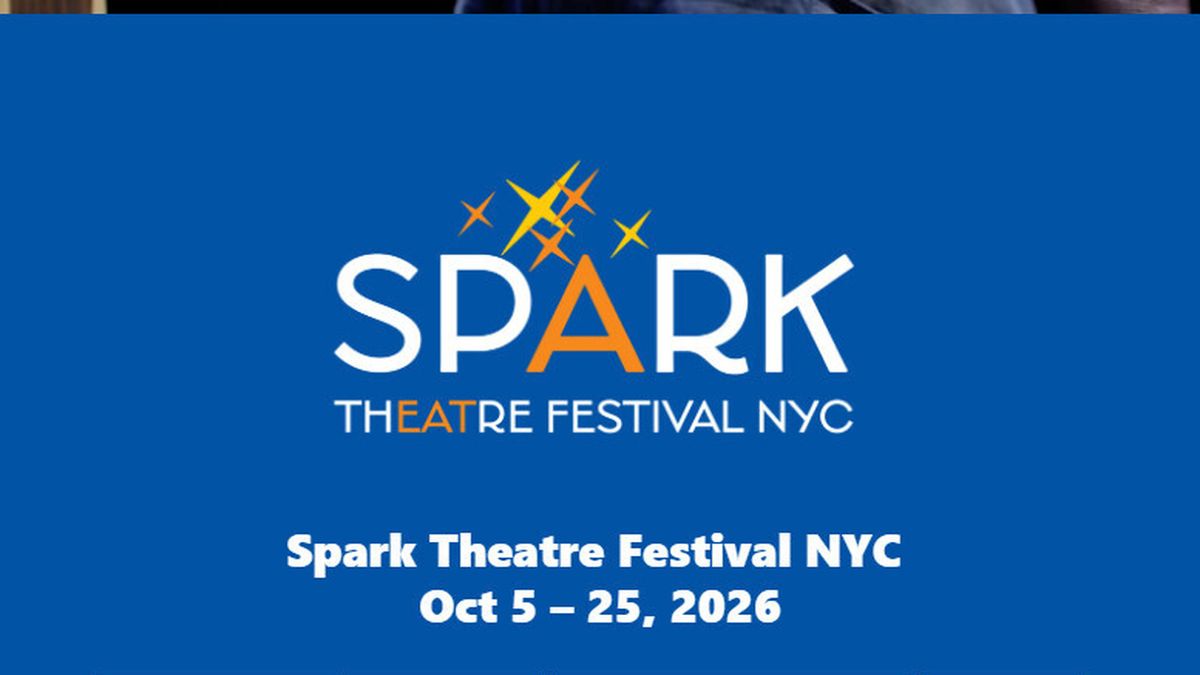 Spark Theatre Festival NYC to Present 67 New Works This October