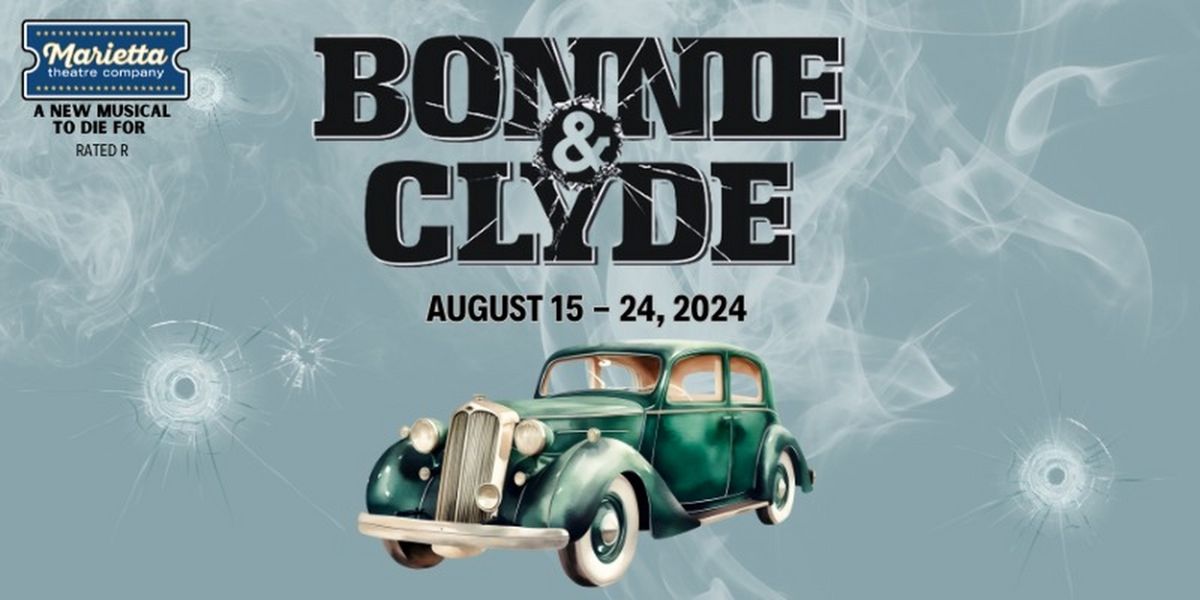 Special Offer: BONNIE & CLYDE: THE MUSICAL at Marietta's Theatre in the Square