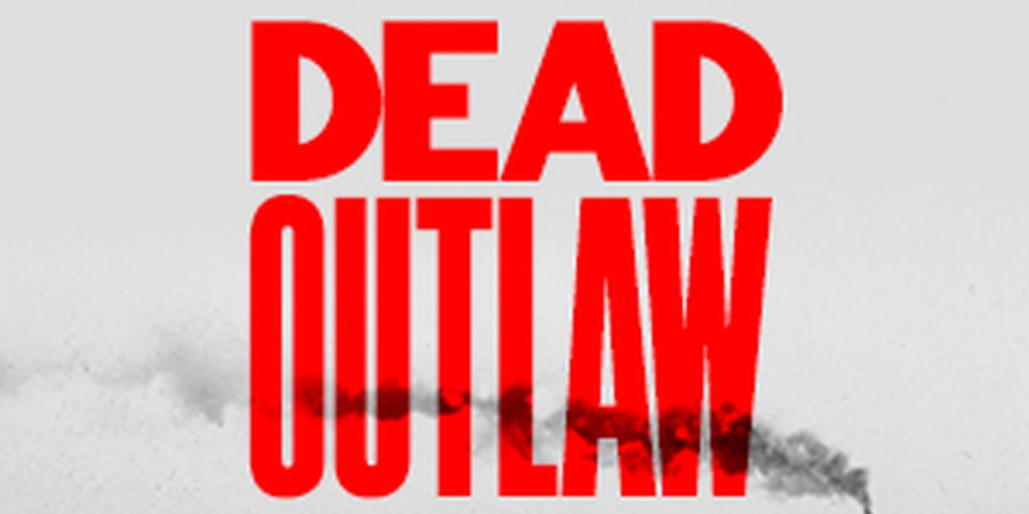 Special Offer: DEAD OUTLAWS at Minetta Lane Theatre  Image