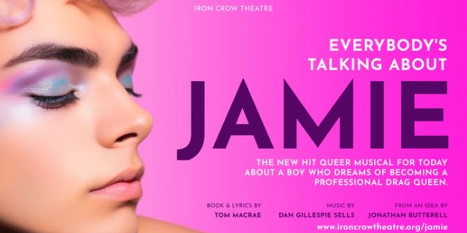 Special Offer: EVERYBODY'S TALKING ABOUT JAMIE at Iron Crow Theatre  Image