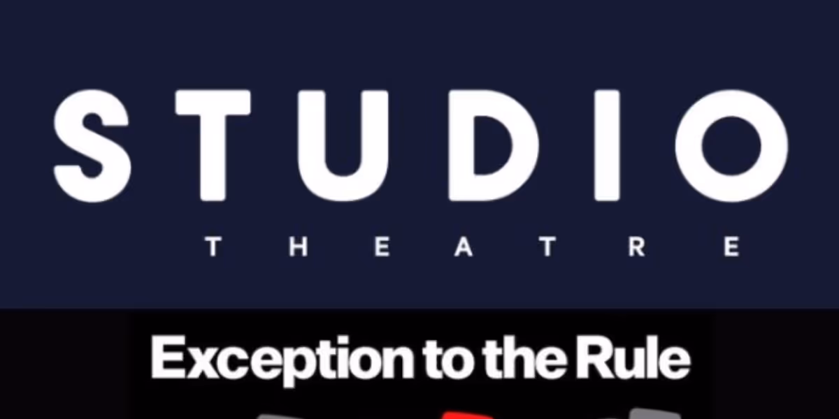Special Offer: EXCEPTION TO THE RULE at Studio Theatre