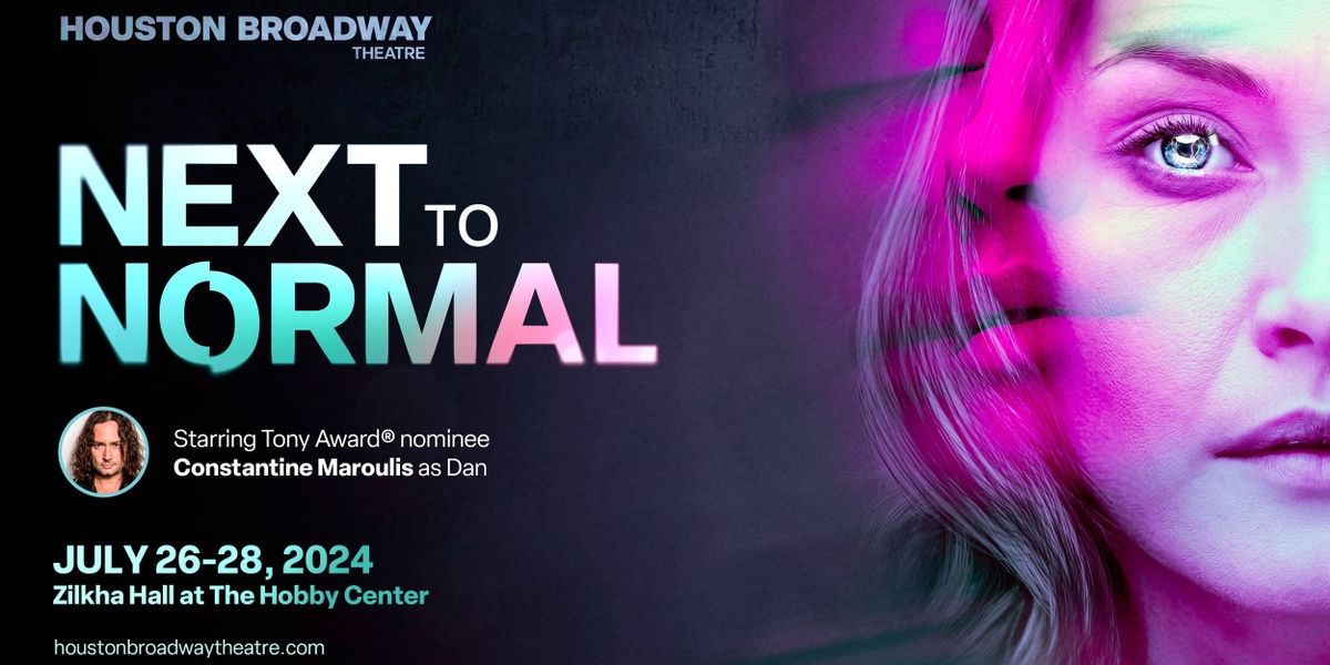 Special Offer: NEXT TO NORMAL at Houston Broadway Theatre