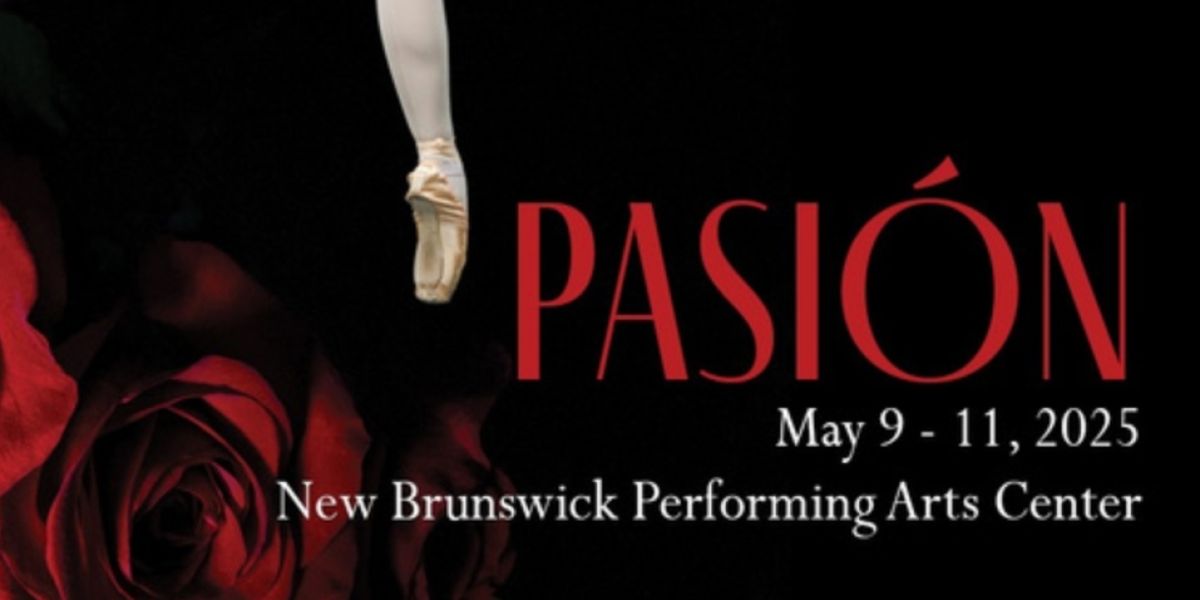 Special Offer: PASIÓN at New Brunswick Performing Arts Center