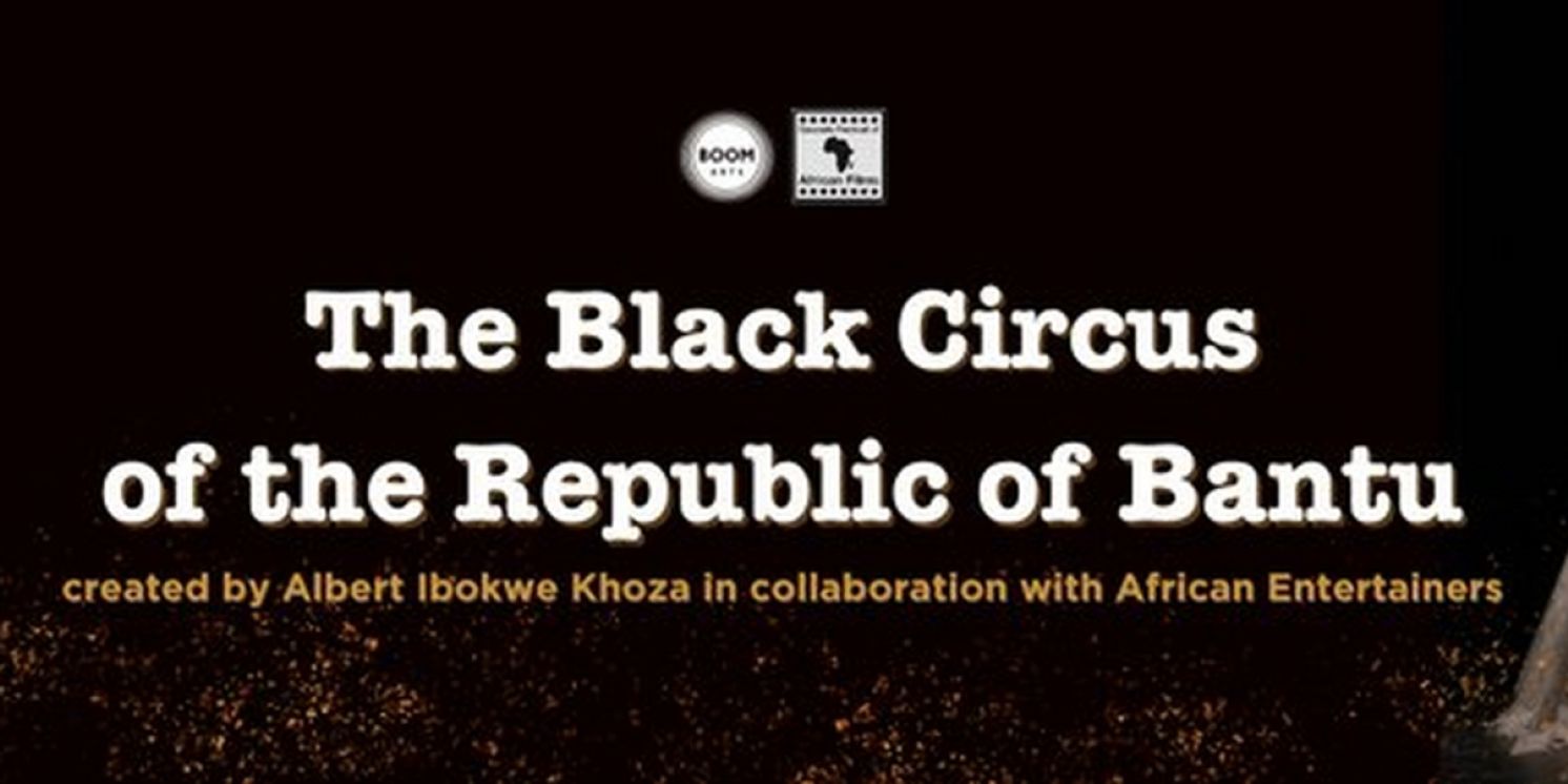 Special Offer: THE BLACK CIRCUS OF THE REPUBLIC OF BANTU at Boom Arts  Image
