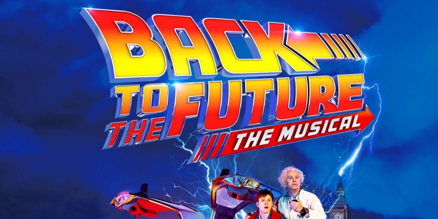 Special Prices From £25 for BACK TO THE FUTURE: THE MUSICAL  Image