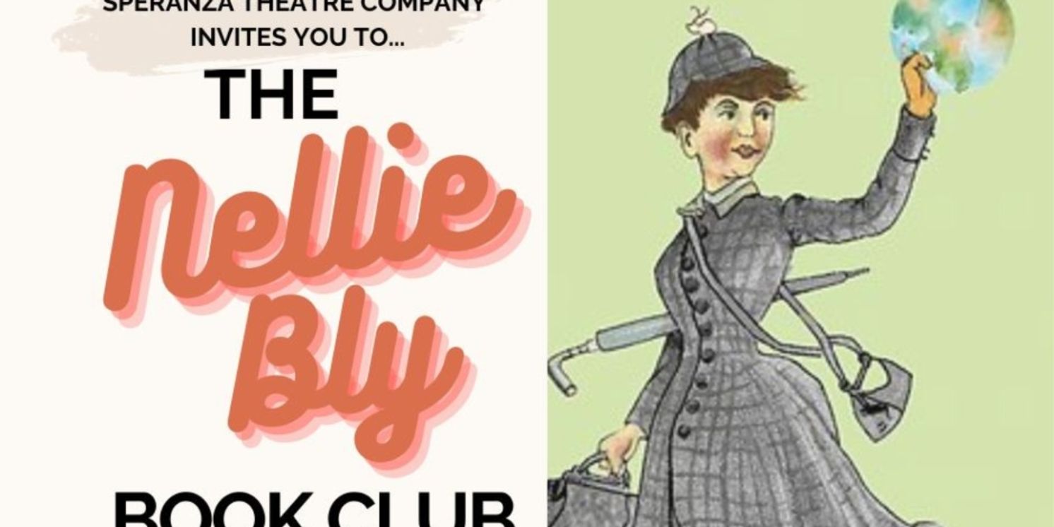 Speranza Theatre Company Presents A CHAIN AROUND THE WORLD And THE NELLIE BLY BOOK CLUB  Image