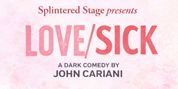 LOVE/SICK by John Cariani To Be Presented By Splintered Stage Photo