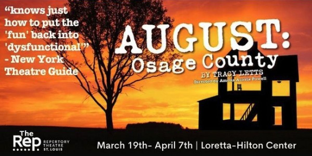 Spotlight: AUGUST: OSAGE COUNTY at Loretto-Hilton Center