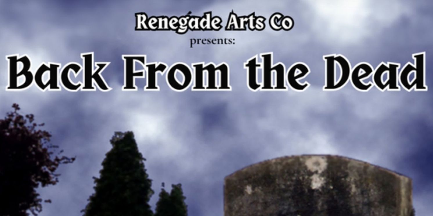 Spotlight: BACK FROM THE DEAD at The Shop Theatre  Image