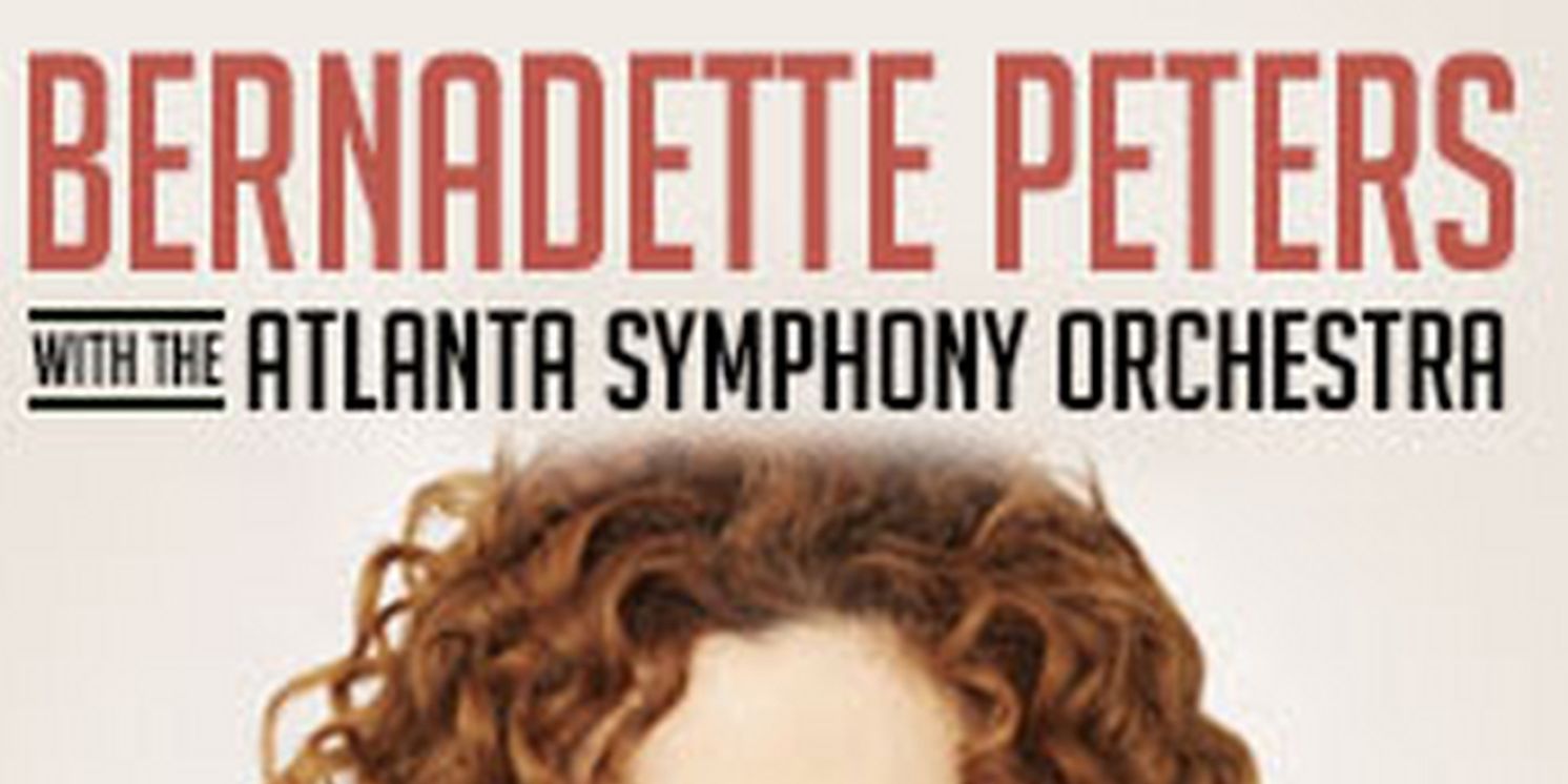 Spotlight: BERNADETTE PETERS at Atlanta Symphony Hall  Image