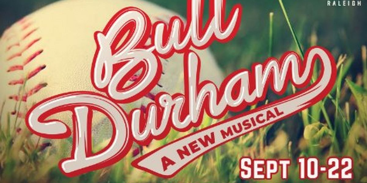 Spotlight: BULL DURHAM at Theatre Raleigh