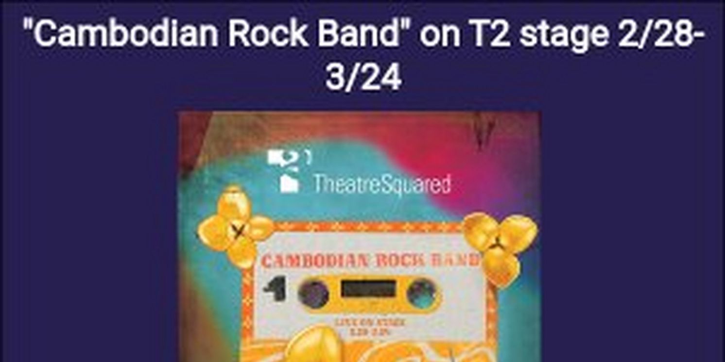 Spotlight: CAMBODIAN ROCK BAND at Theatre Squared  Image