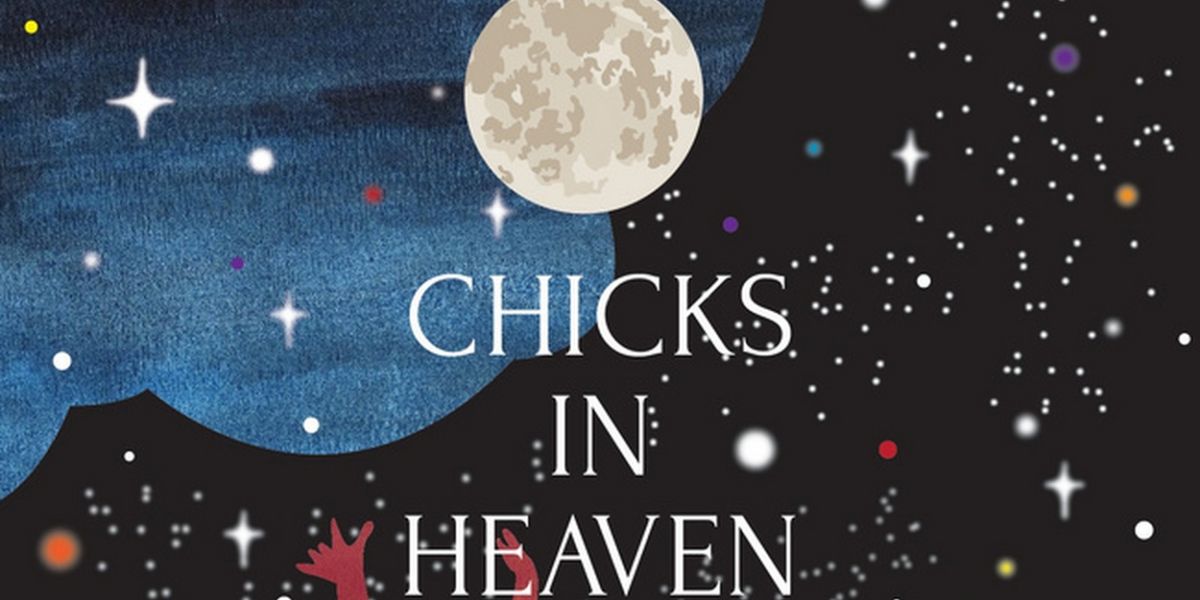 Spotlight: CHICKS IN HEAVEN at Creative Cauldron