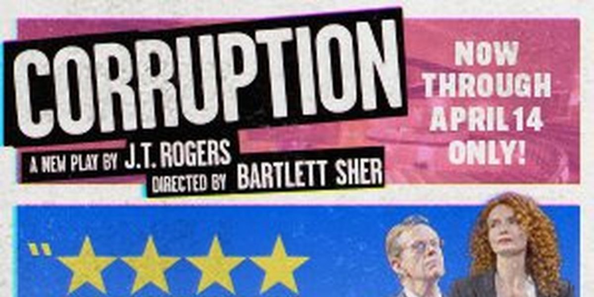 Spotlight: CORRUPTION at Lincoln Center Theater