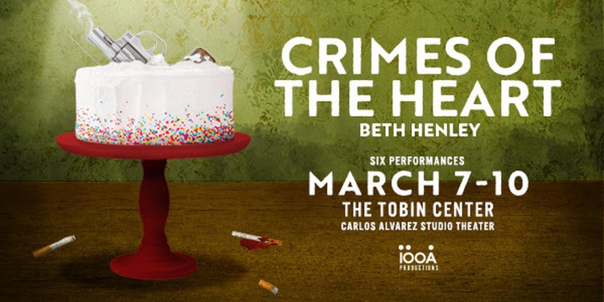 Spotlight: CRIMES OF THE HEART at Tobin Center