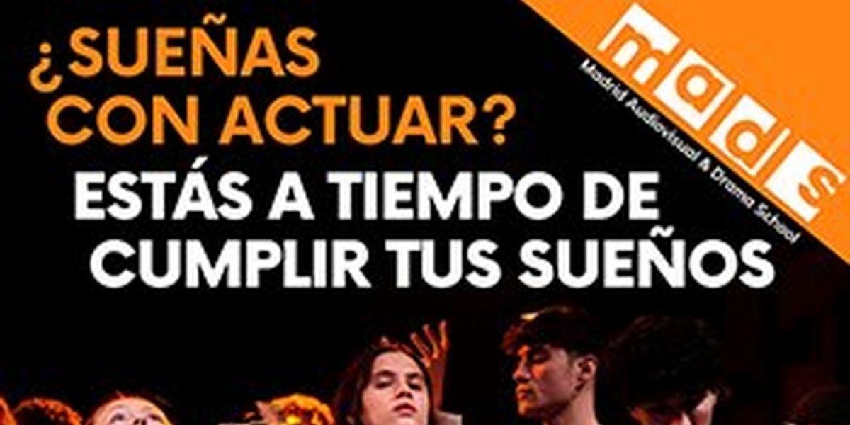 Spotlight: DIPLOMA EN ACTUACIÓN Y CREACIÓN AUDIOVISUAL at Mads