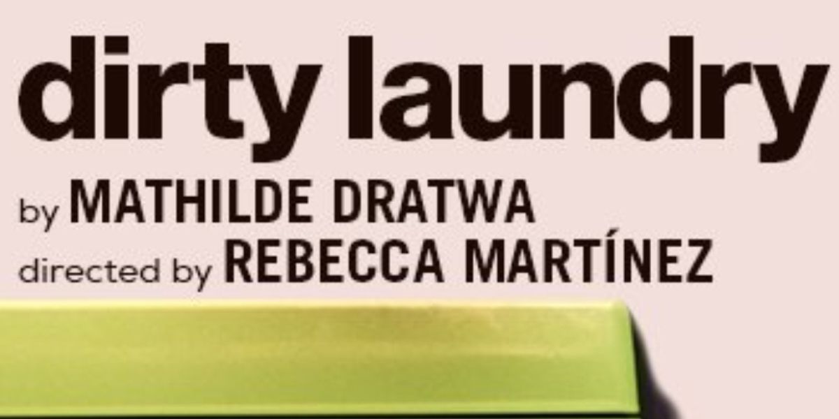 Spotlight: DIRTY LAUNDRY at WP Theater