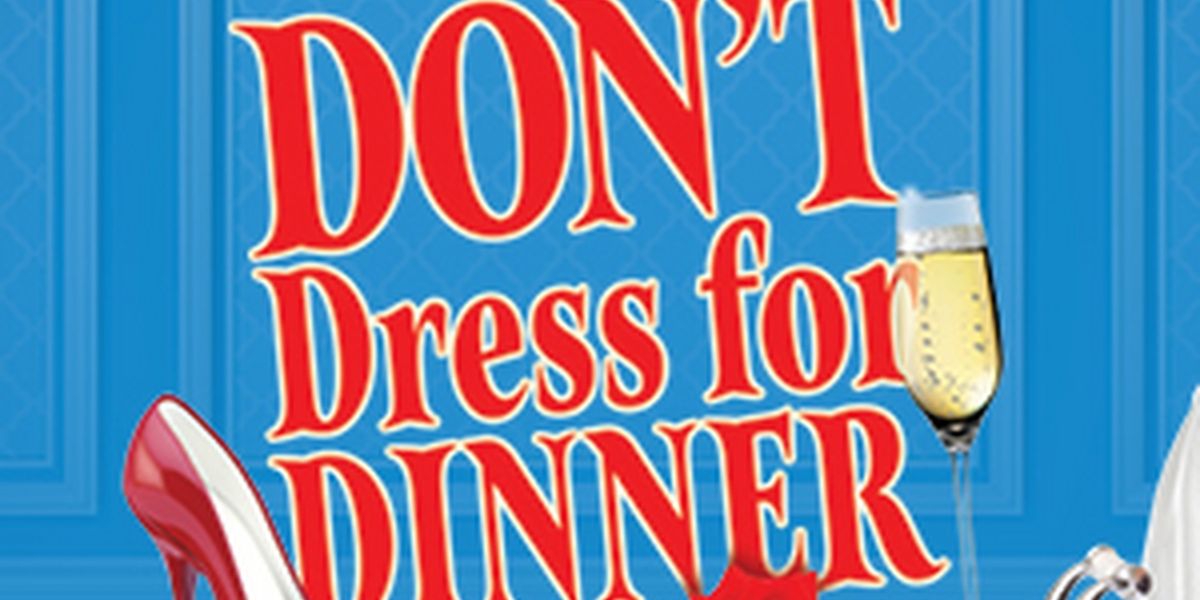 Spotlight: DON'T DRESS FOR DINNER at North Coast Repertory Theatre