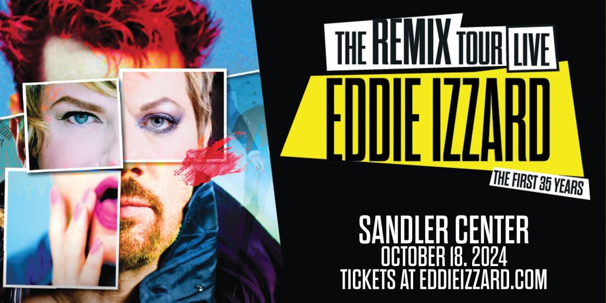 Spotlight: EDDIE IZZARD at Sandler Center for the Performing Arts