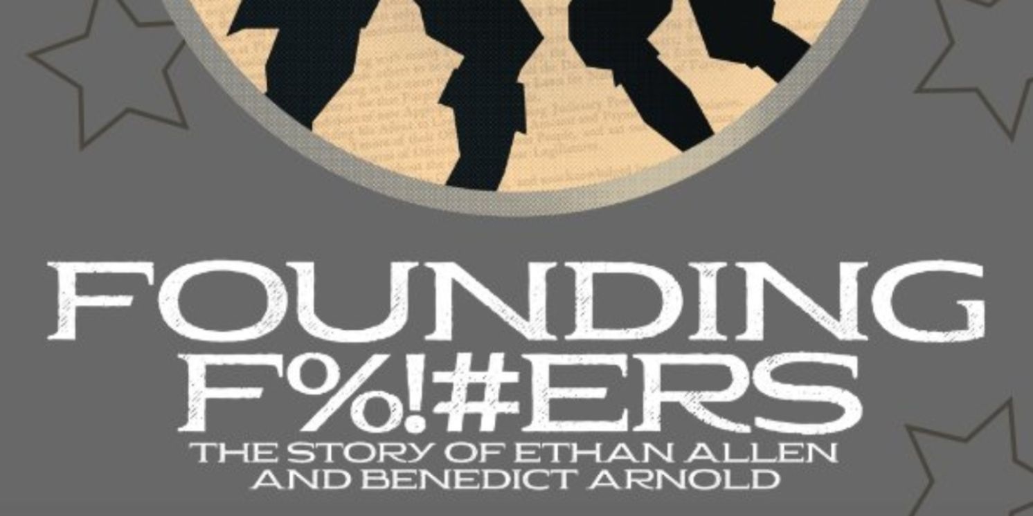 Spotlight: FOUNDING F%!#ERS at Greater Boston Stage Company  Image