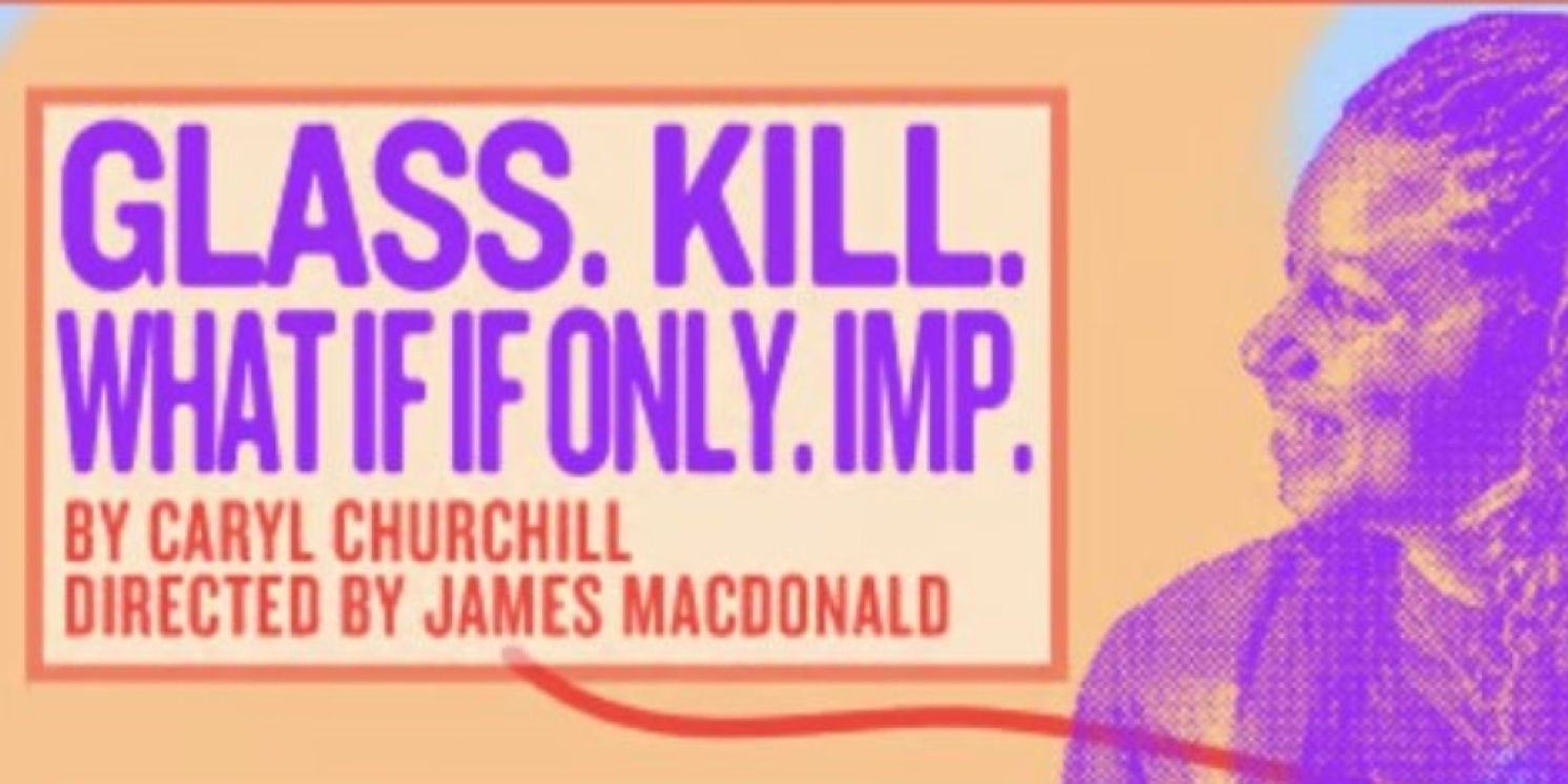 Spotlight: GLASS. KILL. WHAT IF IF ONLY. IMP. at The Public Theater  Image