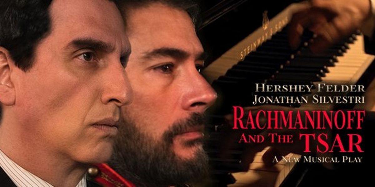Spotlight: HERSHEY FELDER'S RACHMININOFF & THE TSAR at The Eli and Edythe Broad Stage