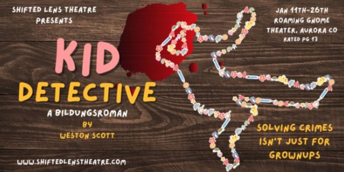 Spotlight: KID DETECTIVE, A BILDUNGSROMAN at Roaming Gnome Theatre
