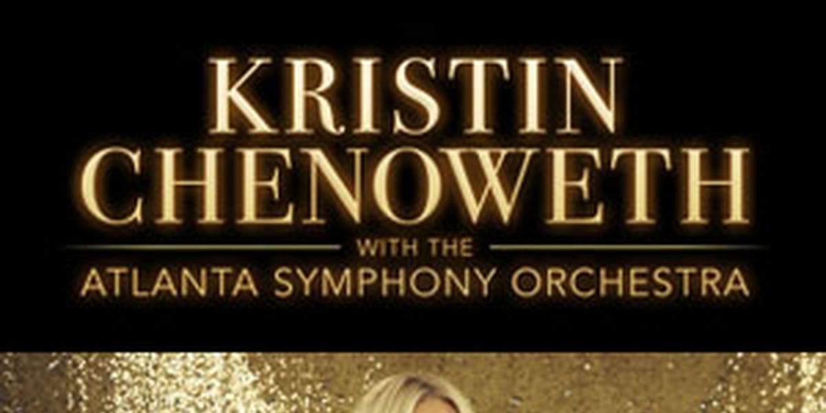 Spotlight: KRISTIN CHENOWETH at Atlanta Symphony Hall