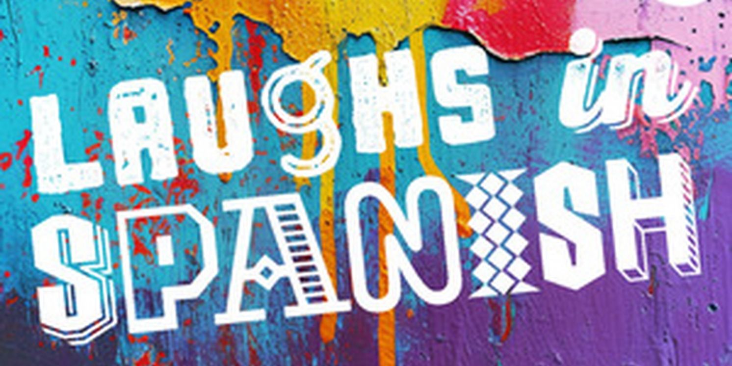 Spotlight: LAUGHS IN SPANISH at Theatre Squared  Image
