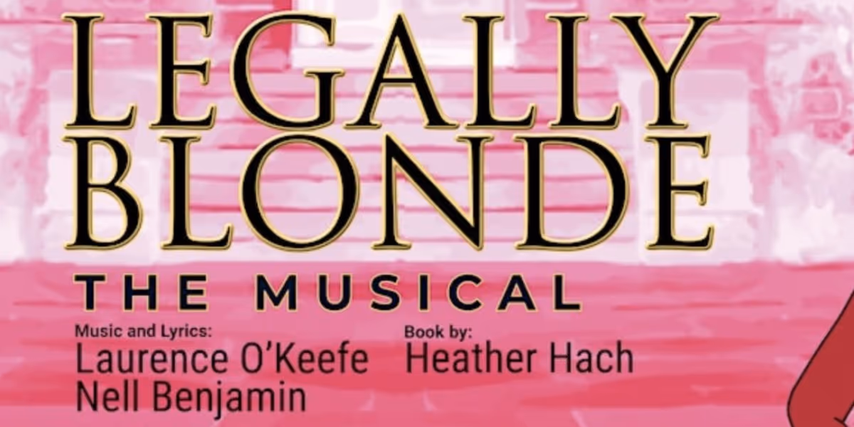 Spotlight: LEGALLY BLONDE at Visual & Performing Arts Center