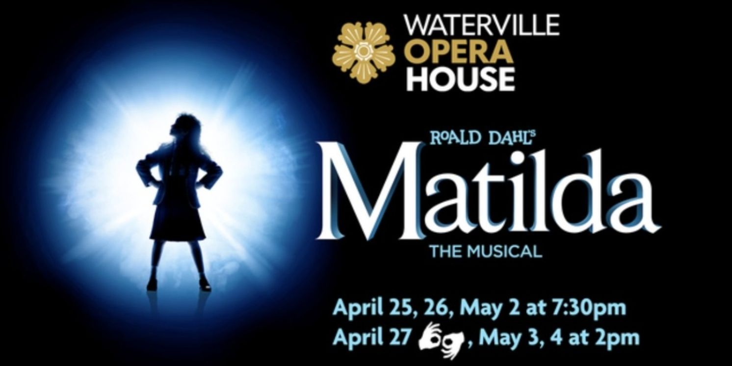 Spotlight: MATILDA at The Waterville Opera House  Image