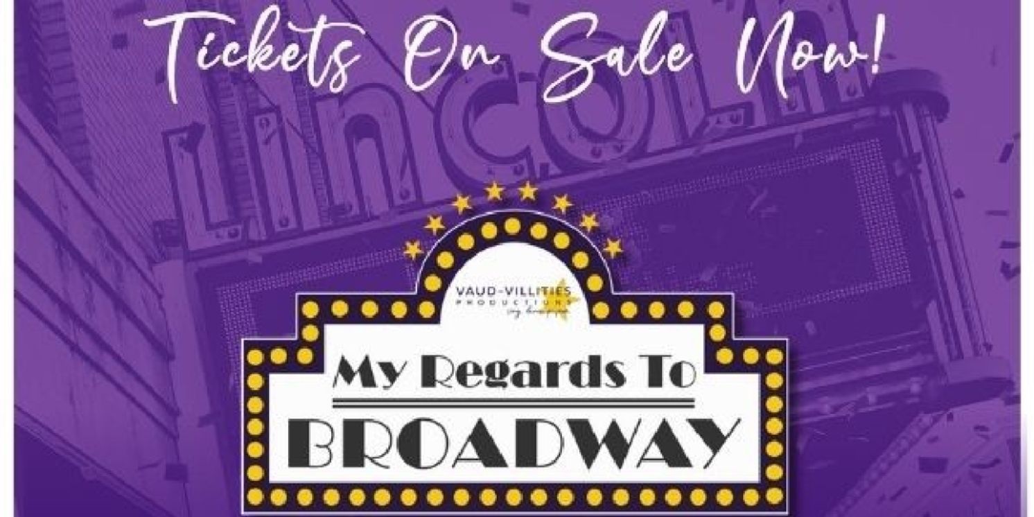 Spotlight: MY REGARDS TO BROADWAY at Lincoln Theatre  Image