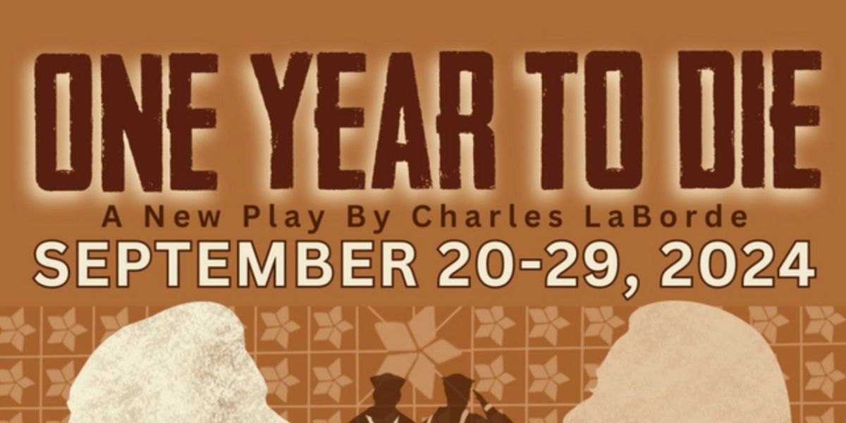 Spotlight: ONE YEAR TO DIE at Matthews Playhouse