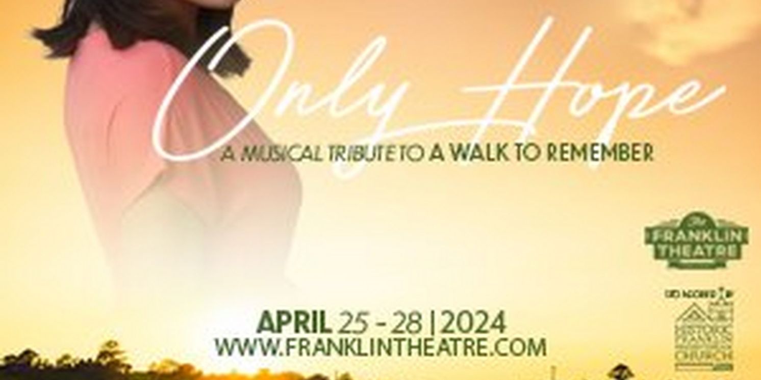 Spotlight: ONLY HOPE at Franklin Theatre  Image
