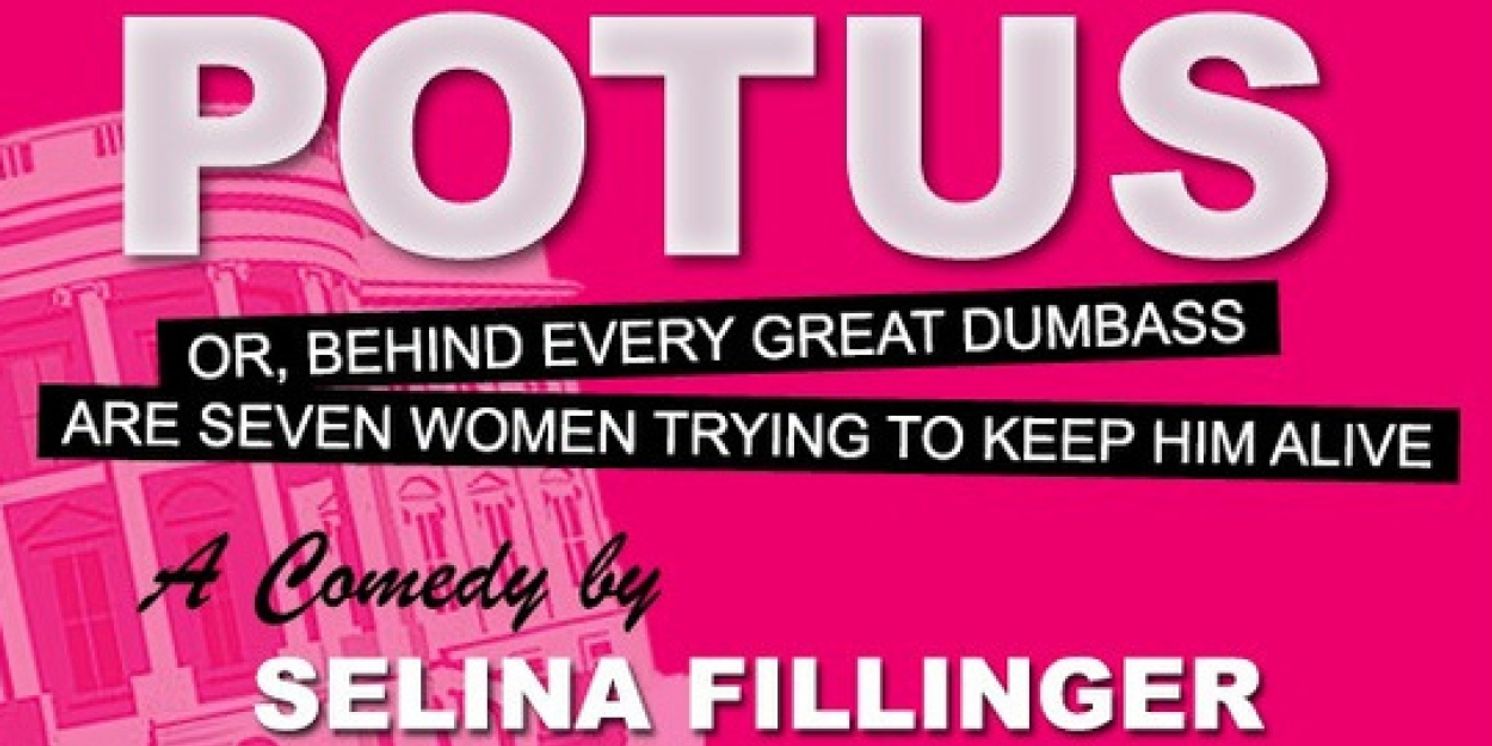 Spotlight: POTUS at Adrienne Arsht Center for the Performing Arts  Image