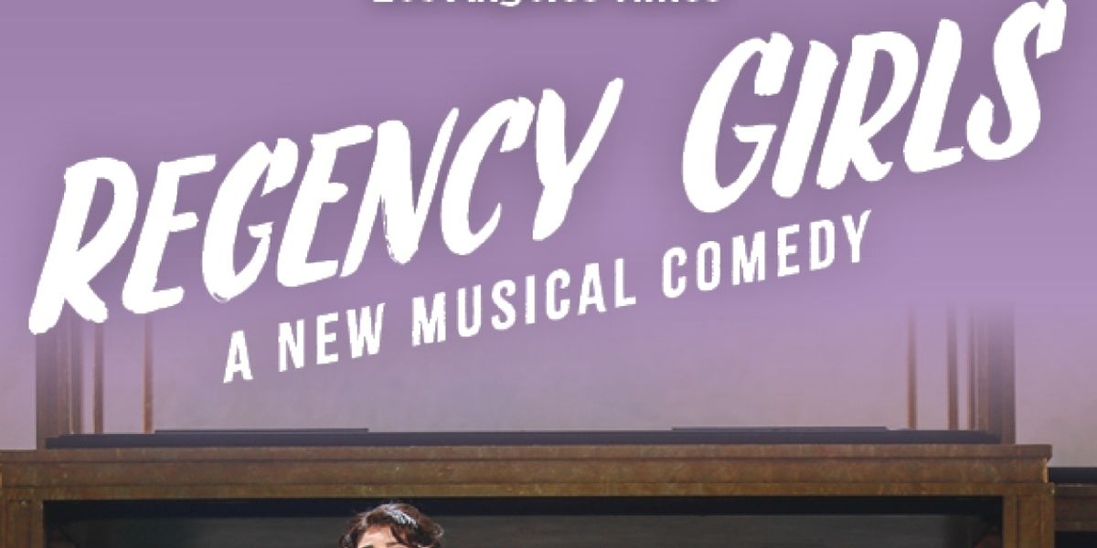 Spotlight: REGENCY GIRLS at The Old Globe