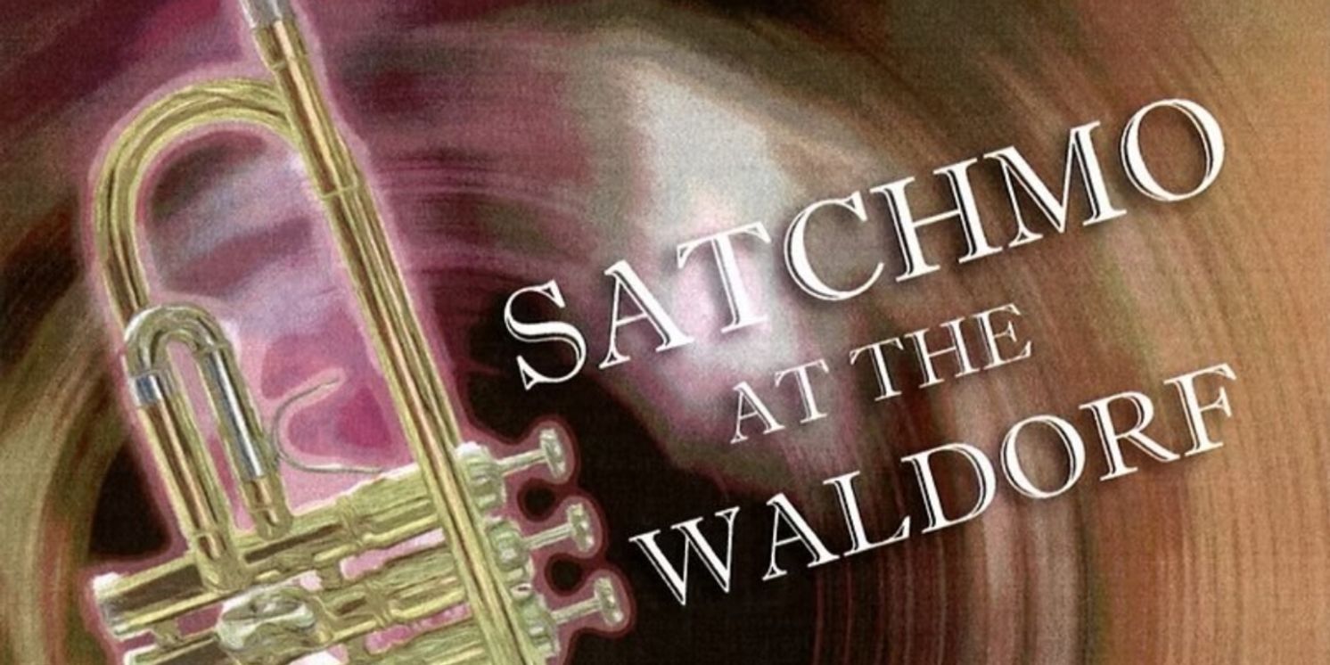 Spotlight: SATCHMO AT THE WALDORF at Schoolhouse Theater  Image