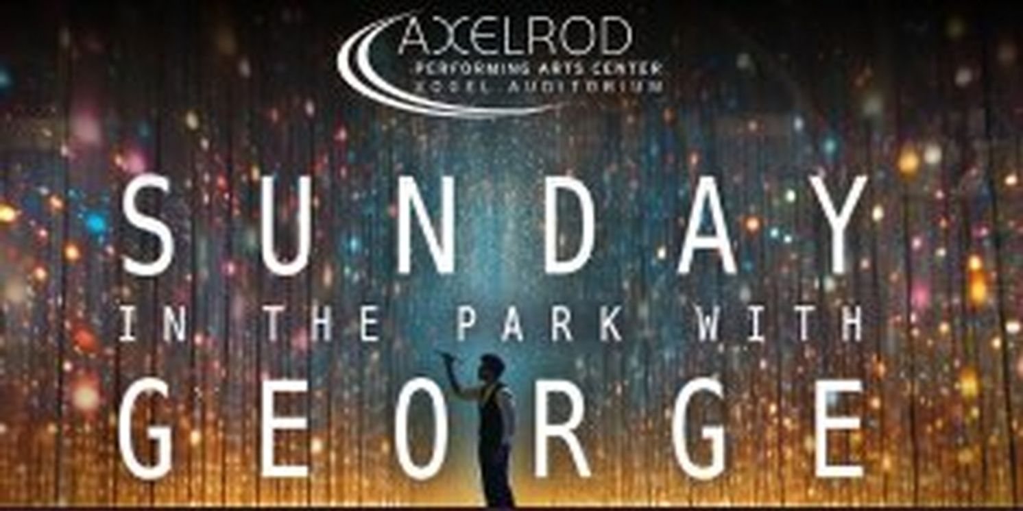 Spotlight: SUNDAY IN THE PARK WITH GEORGE at Axelrod Performing Arts Center  Image
