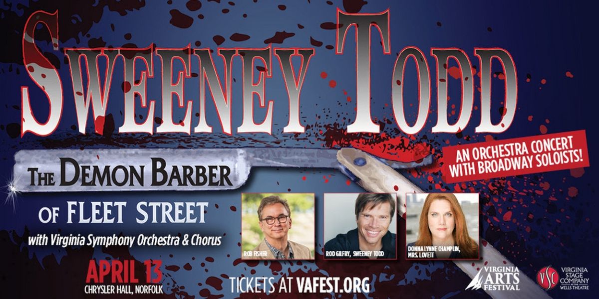Spotlight: SWEENEY TODD: THE DEMON BARBER OF FLEET STREET at Chrysler Hall, Norfolk
