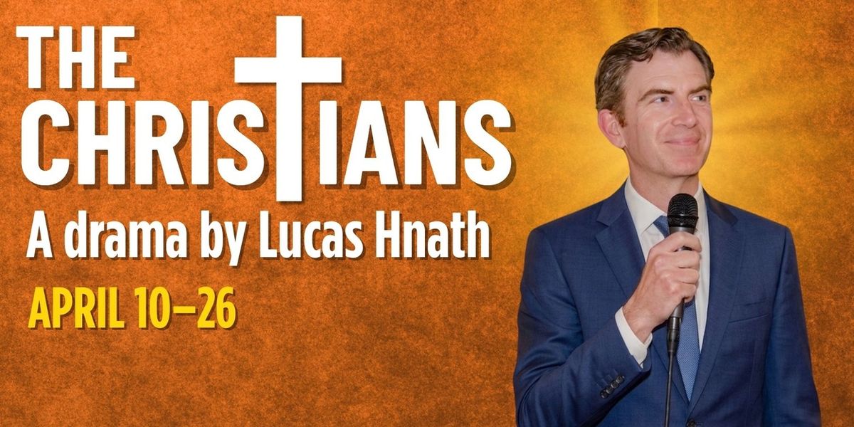 Spotlight: THE CHRISTIANS at Cinnabar Theater