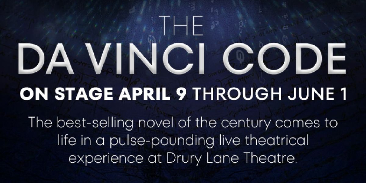 Spotlight: THE DA VINCI CODE at Drury Lane Theatre
