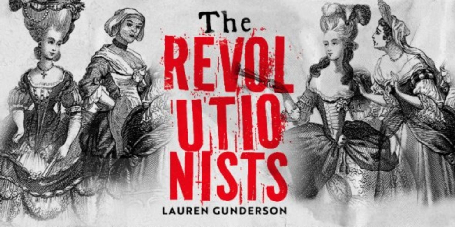 Spotlight: THE REVOLUTIONISTS at The Tobin Center  Image
