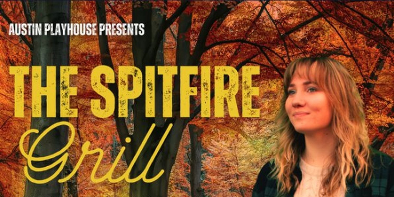 Spotlight: THE SPITFIRE GRILL! at Austin Playhouse  Image