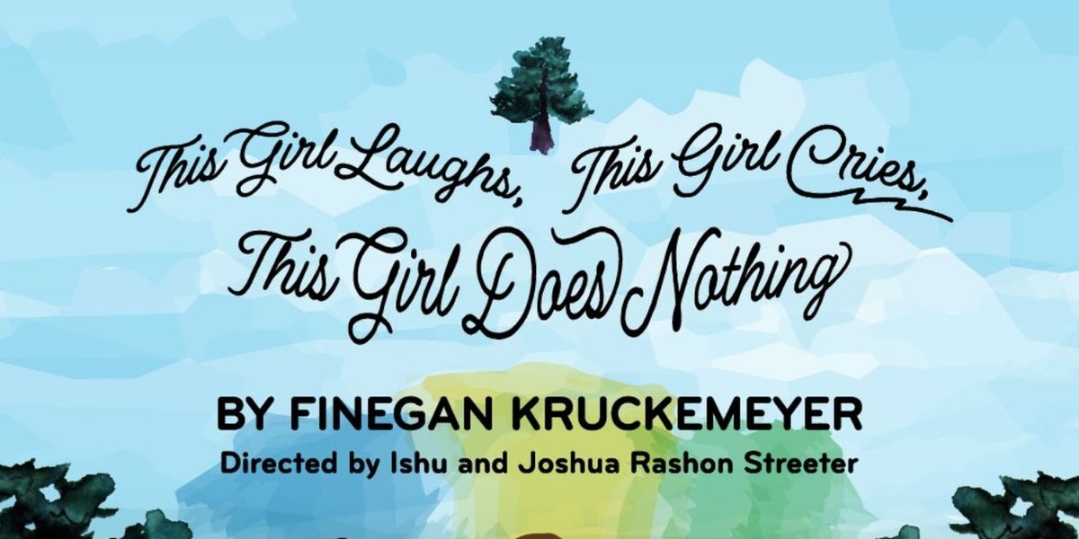 Spotlight: THIS GIRL LAUGHS, THIS GIRL CRIES, THIS GIRL DOES NOTHING at OSCAR G. BROCKETT THEATRE