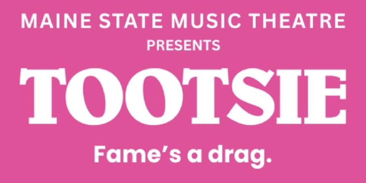 Spotlight: TOOTSIE at Maine State Music Theatre
